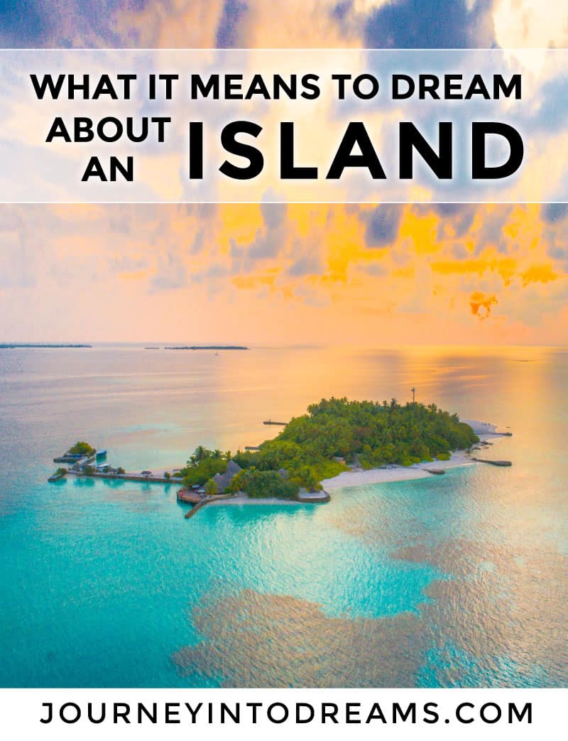 Island Dream Meaning What it Means to Dream About an Island
