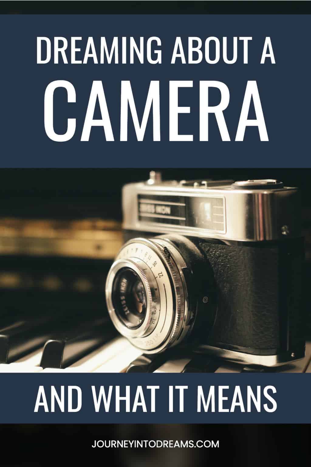 Camera Dream Meaning and Interpretation